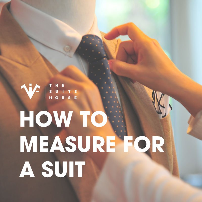 HOW TO MEASURE FOR A SUIT