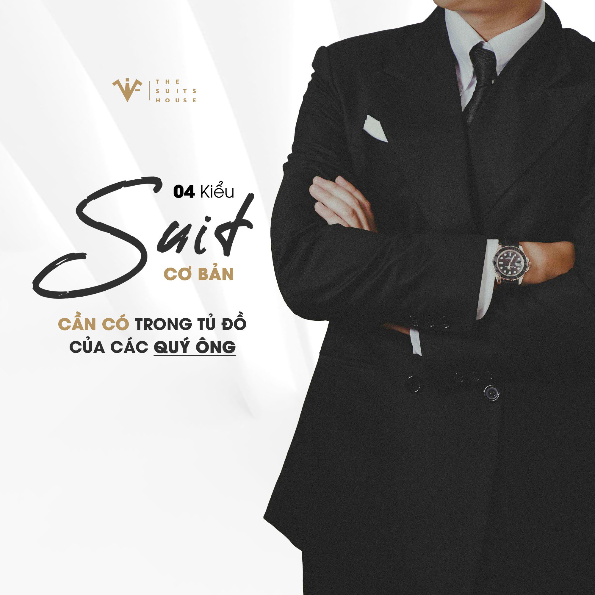 The Suits House | 04 Kiểu suit cơ bản cần có trong tủ đồ của các quý ông