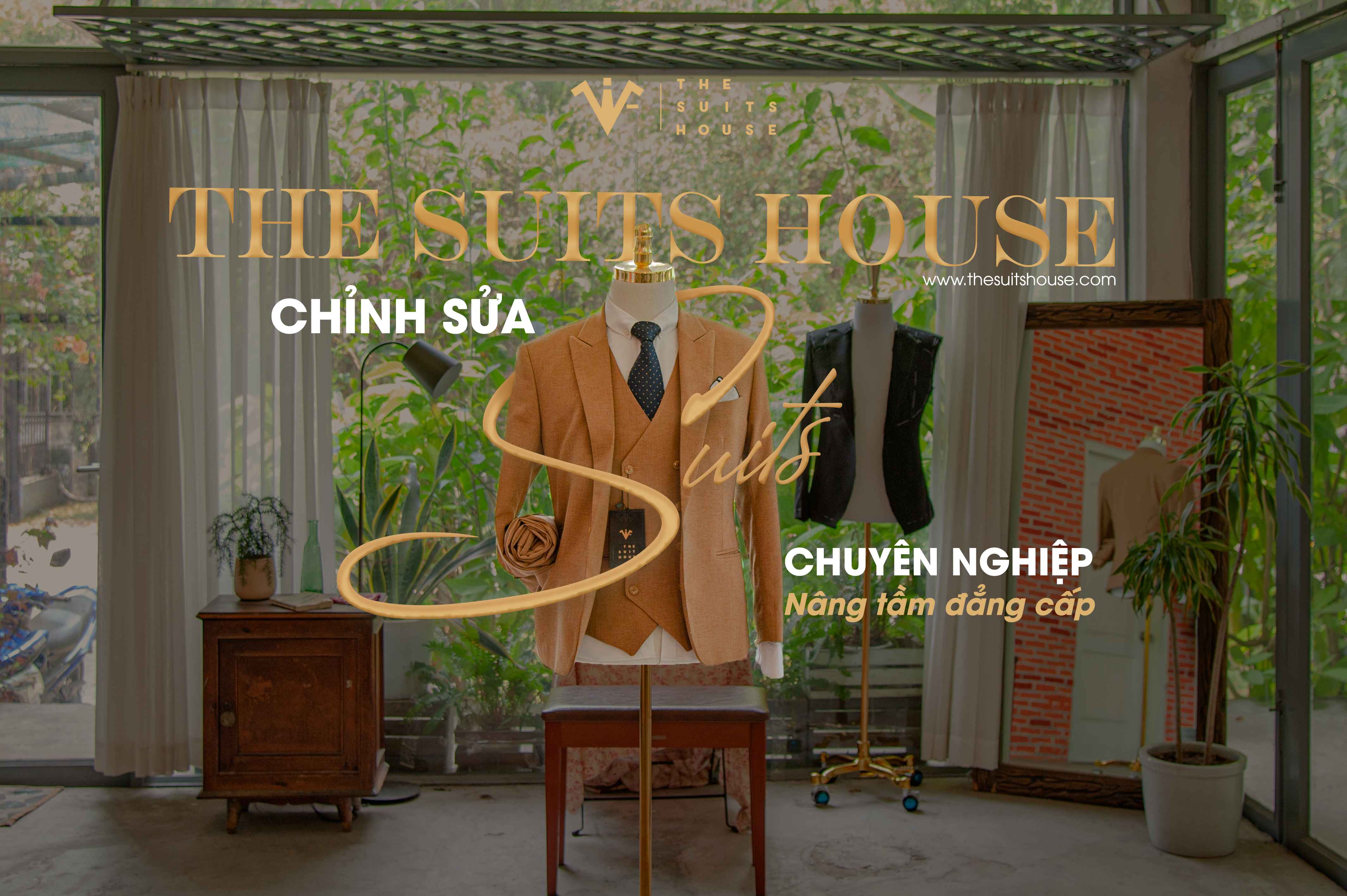 The Suits House - Chỉnh sửa suits chuyên nghiệp, nâng tầm đẳng cấp The Suits House - Chỉnh sửa suits chuyên nghiệp, nâng tầm đẳng cấp