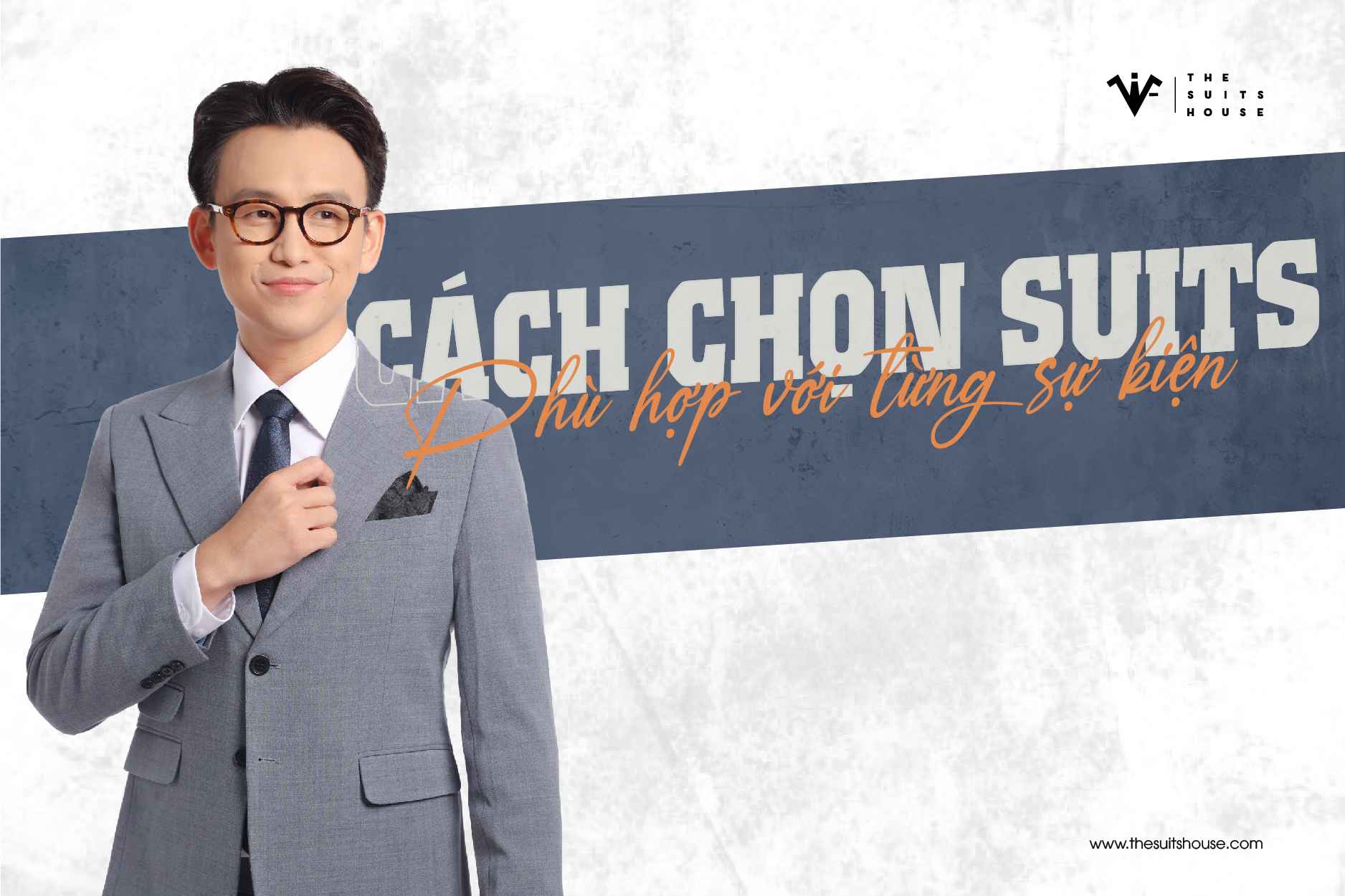 Cách chọn suits phù hợp với từng sự kiện Cách chọn suits phù hợp với từng sự kiện