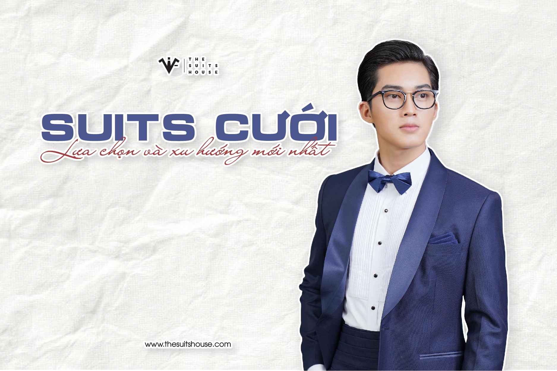 Suits cưới: Lựa chọn và xu hướng mới nhất Suits cưới: Lựa chọn và xu hướng mới nhất