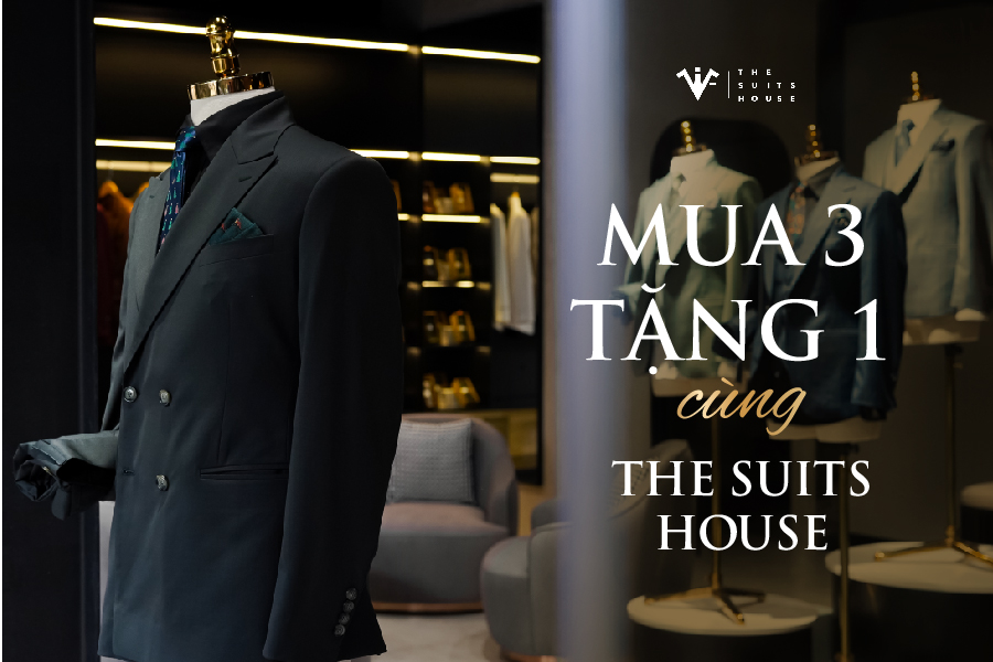 CHÀO HÈ SANG: MUA 3 TẶNG 1 TỪ THE SUITS HOUSE CHÀO HÈ SANG: MUA 3 TẶNG 1 TỪ THE SUITS HOUSE