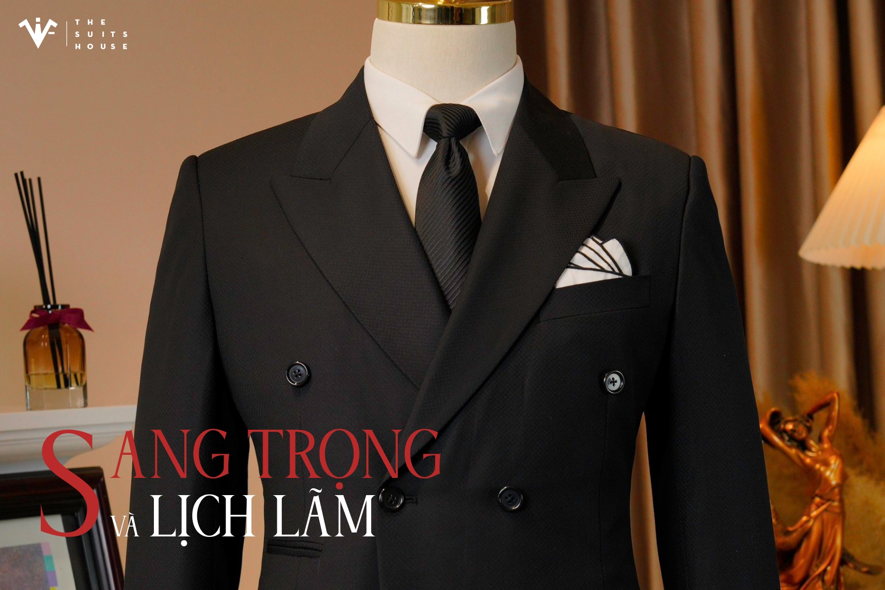 SUIT ĐEN _ SANG TRỌNG VÀ LỊCH LÃM SUIT ĐEN _ SANG TRỌNG VÀ LỊCH LÃM