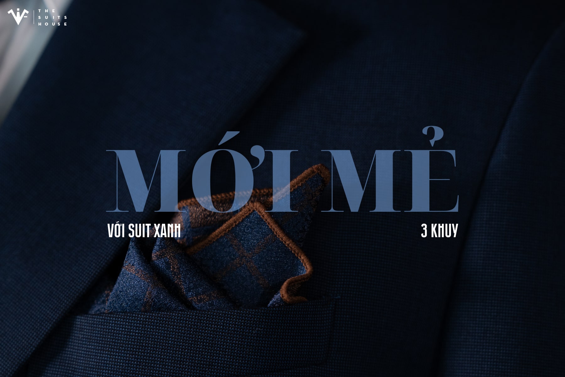 ELEGANCY OF SUITS - XANH NAVY 3 KHUY ELEGANCY OF SUITS - XANH NAVY 3 KHUY