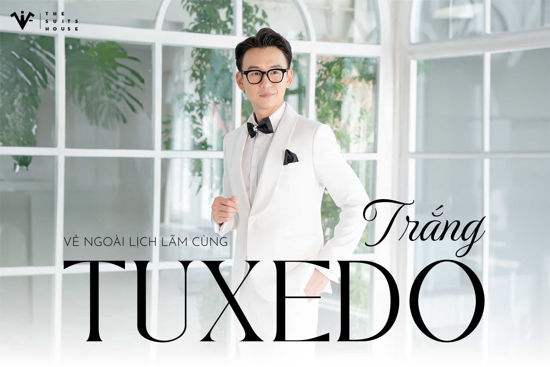 ELEGANCU OF SUITS - TUXEDO TRẮNG