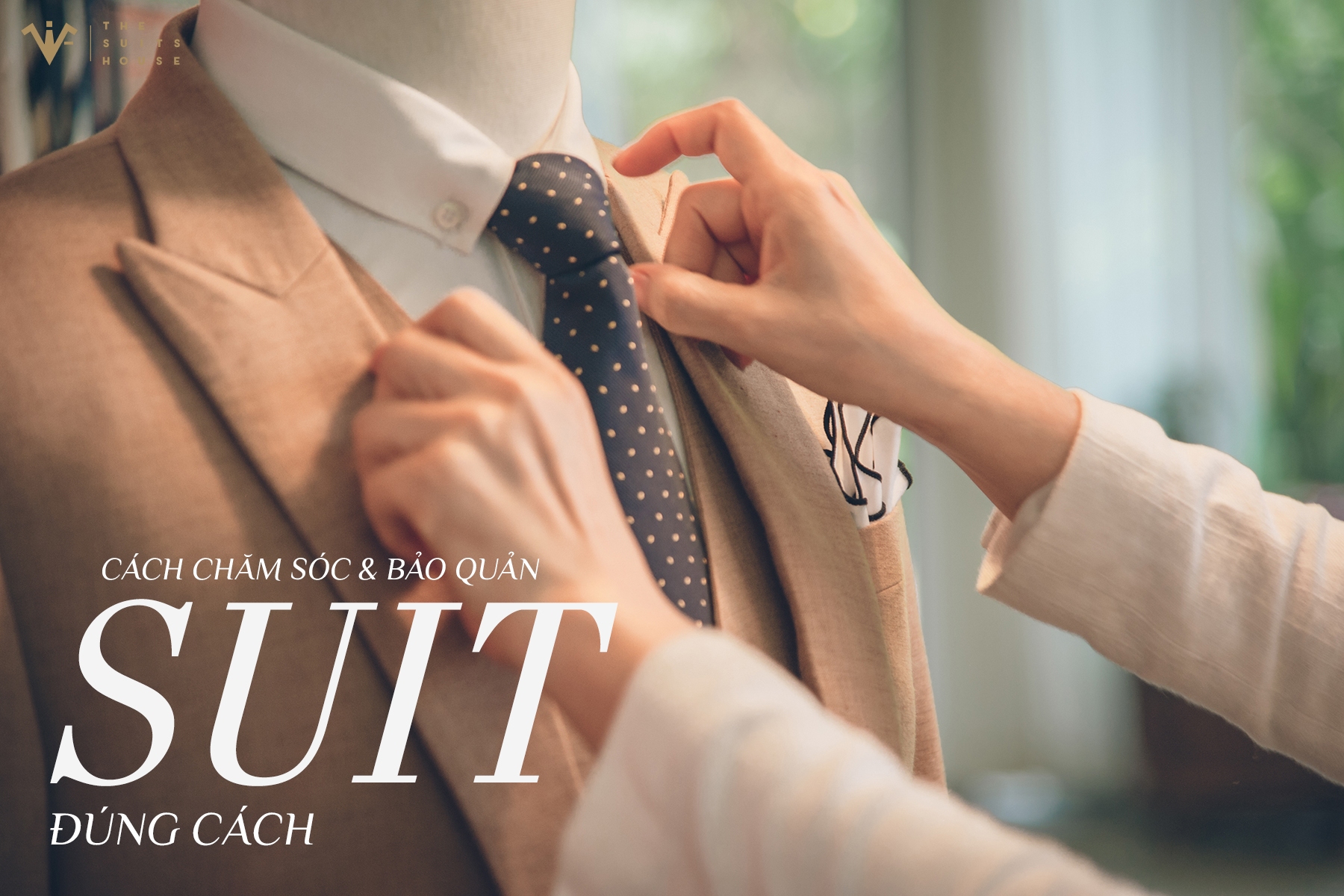 Cách Chăm Sóc và Bảo Quản Suit Đúng Cách Cách Chăm Sóc và Bảo Quản Suit Đúng Cách