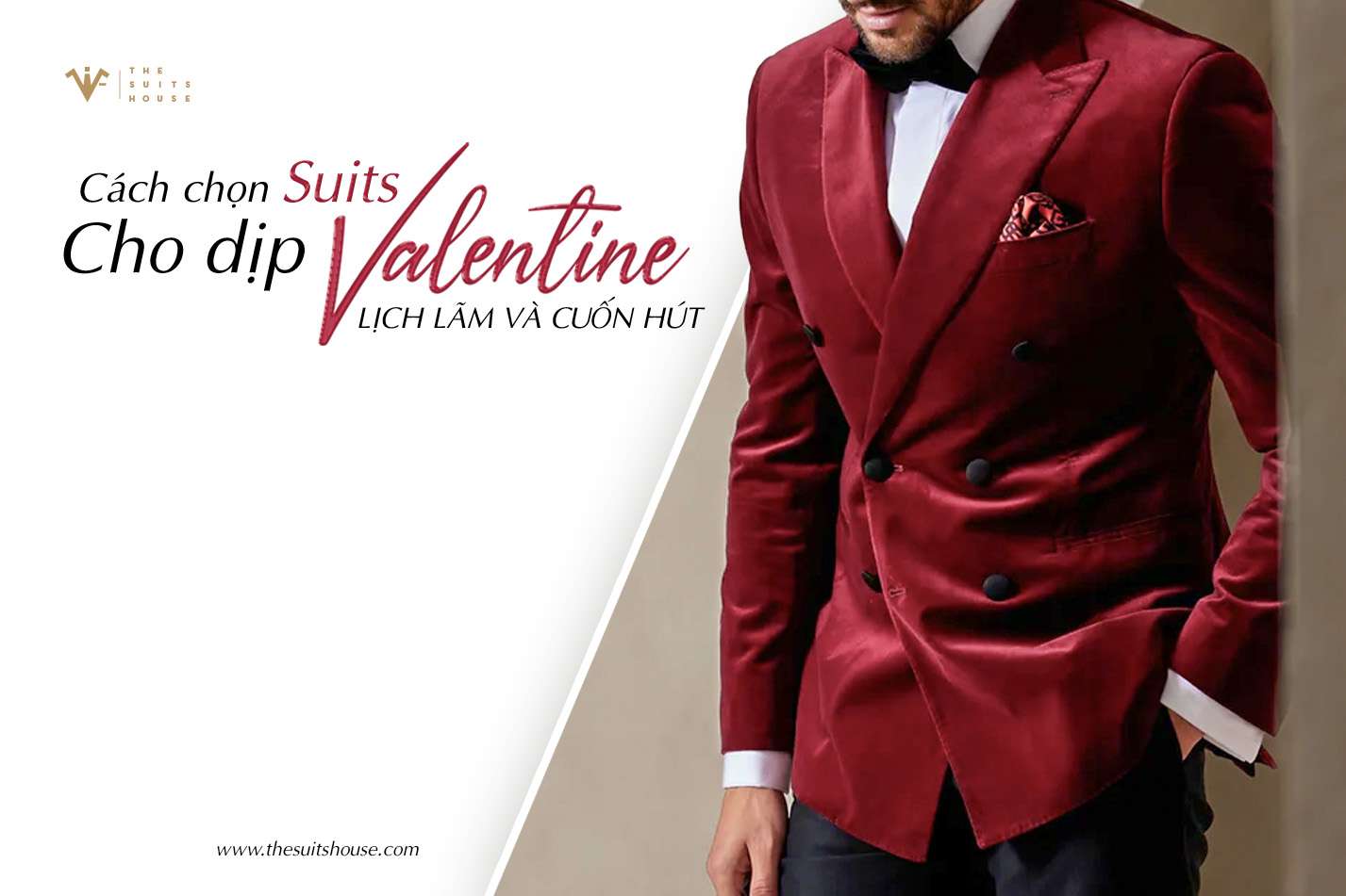 Cách chọn suits cho dịp Valentine: Lịch lãm và cuốn hút Cách chọn suits cho dịp Valentine: Lịch lãm và cuốn hút