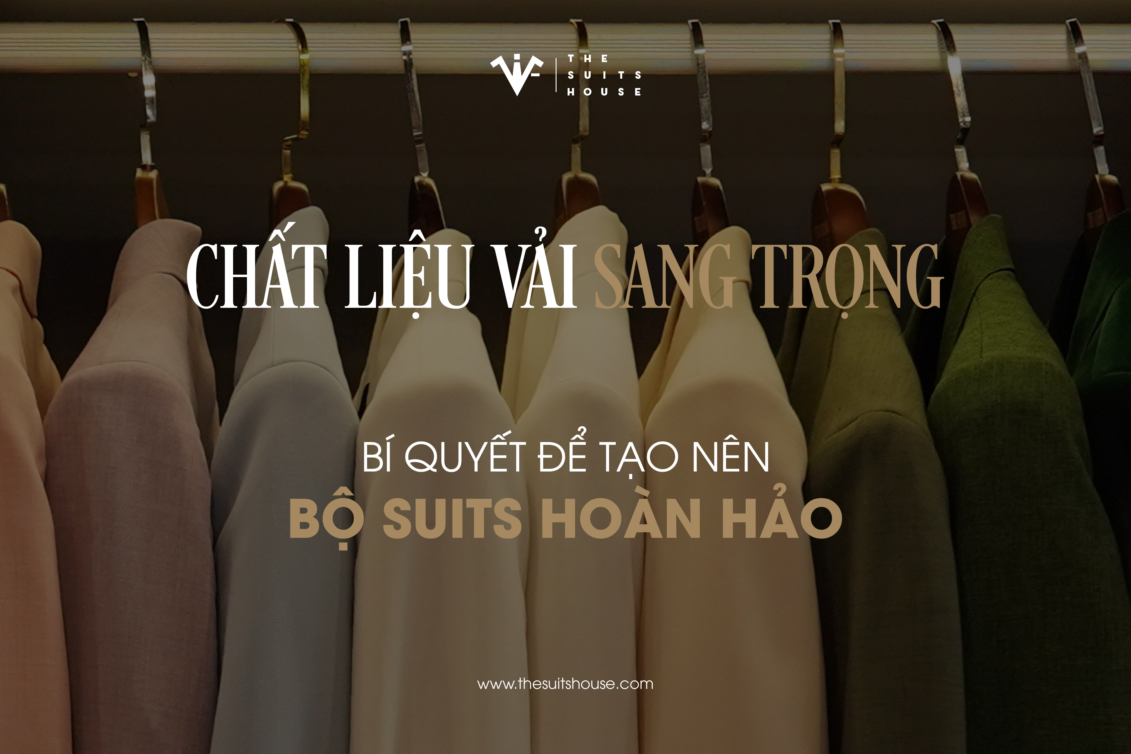 Chất liệu vải sang trọng: Bí quyết của để tạo nên bộ suits hoàn hảo Chất liệu vải sang trọng: Bí quyết của để tạo nên bộ suits hoàn hảo