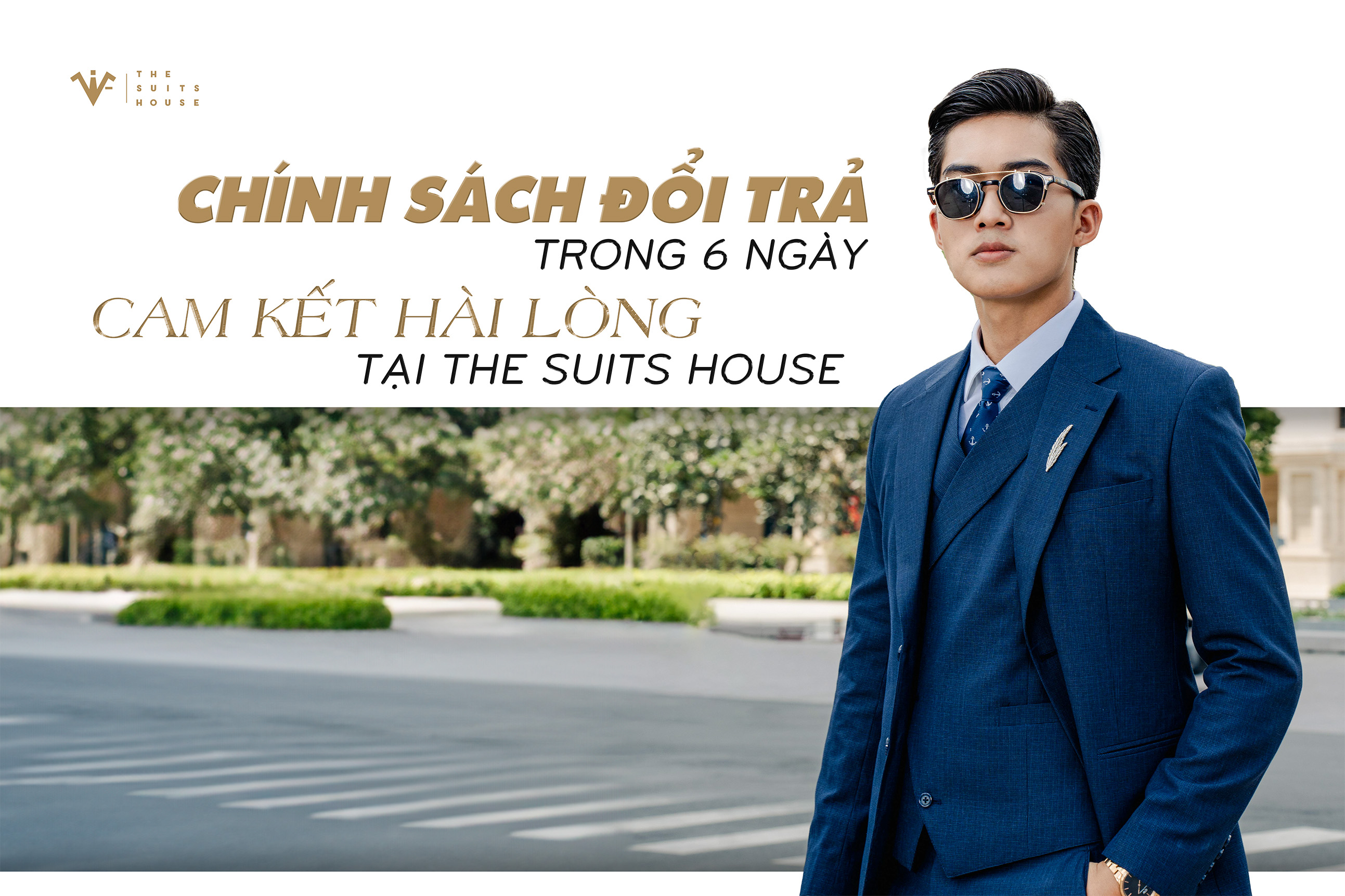 Chính sách đổi trả trong 6 ngày: Cam kết hài lòng tại The Suits House Chính sách đổi trả trong 6 ngày: Cam kết hài lòng tại The Suits House