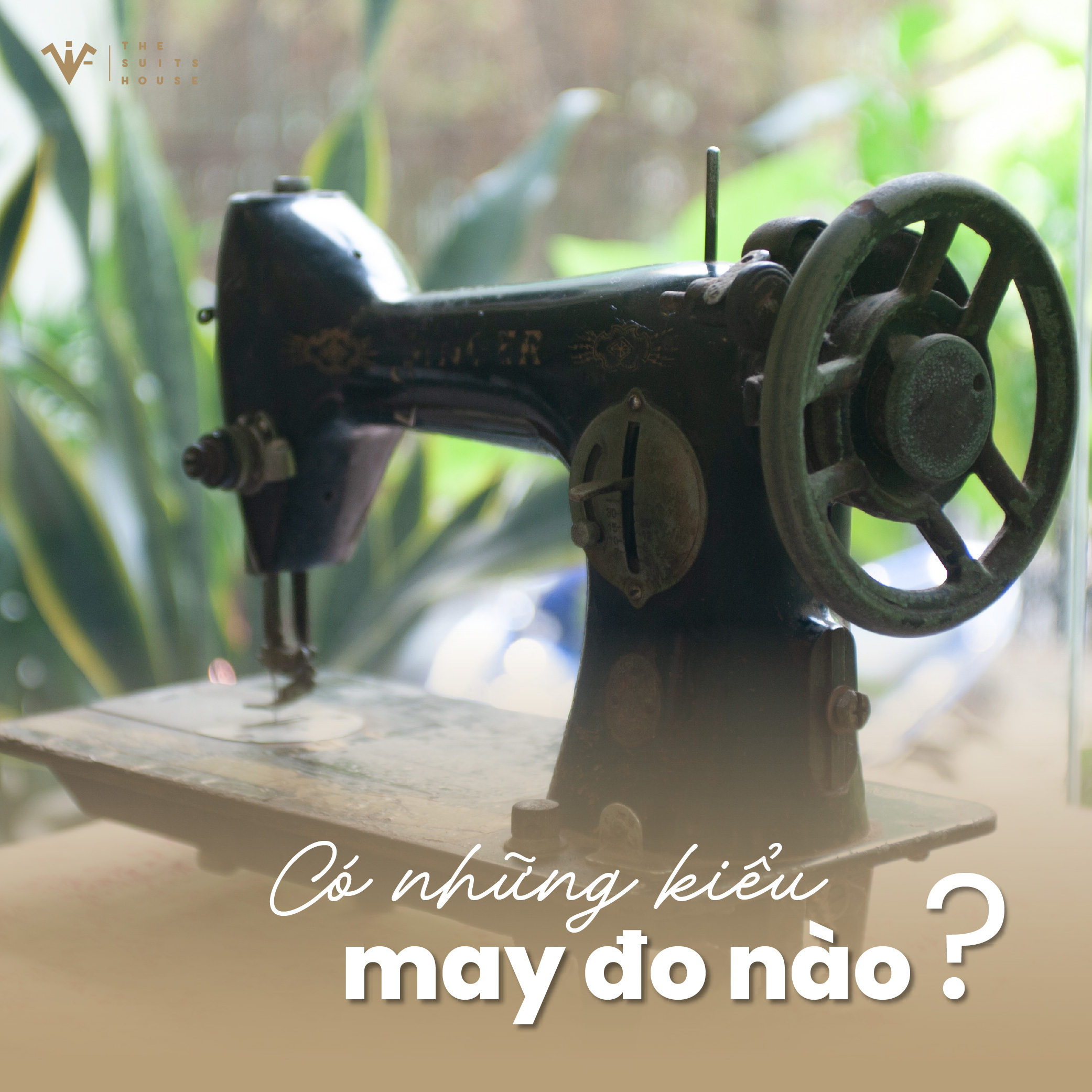 THE SUITS HOUSE | Có những kiểu may đo nào? THE SUITS HOUSE | Có những kiểu may đo nào?