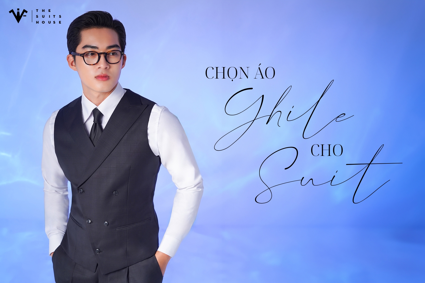 Chọn Áo Ghile Cho Suit: Hướng Dẫn Tận Tâm Cho Sự Hoàn Hảo Trên Bộ Trang Phục của Bạn