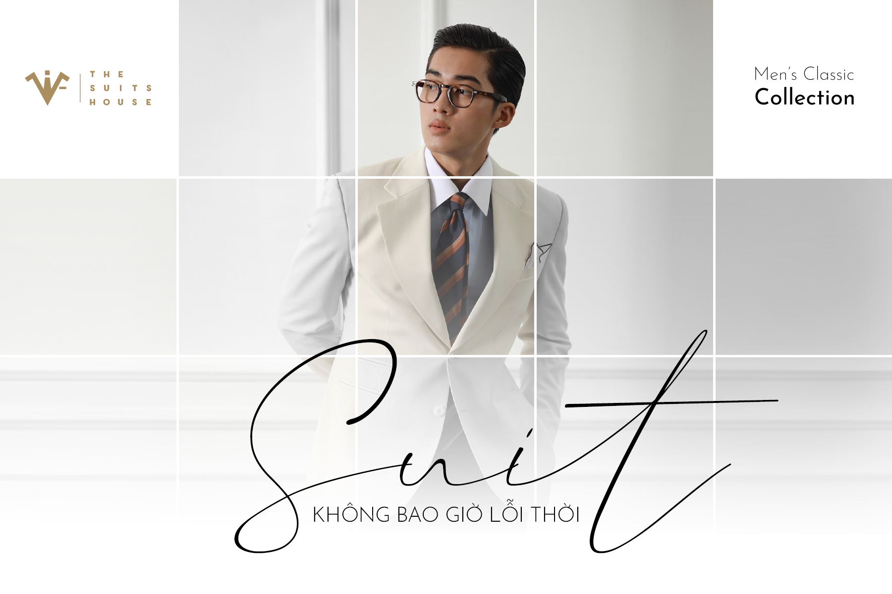 SUIT: KHÔNG BAO GIỜ LỖI THỜI SUIT: KHÔNG BAO GIỜ LỖI THỜI