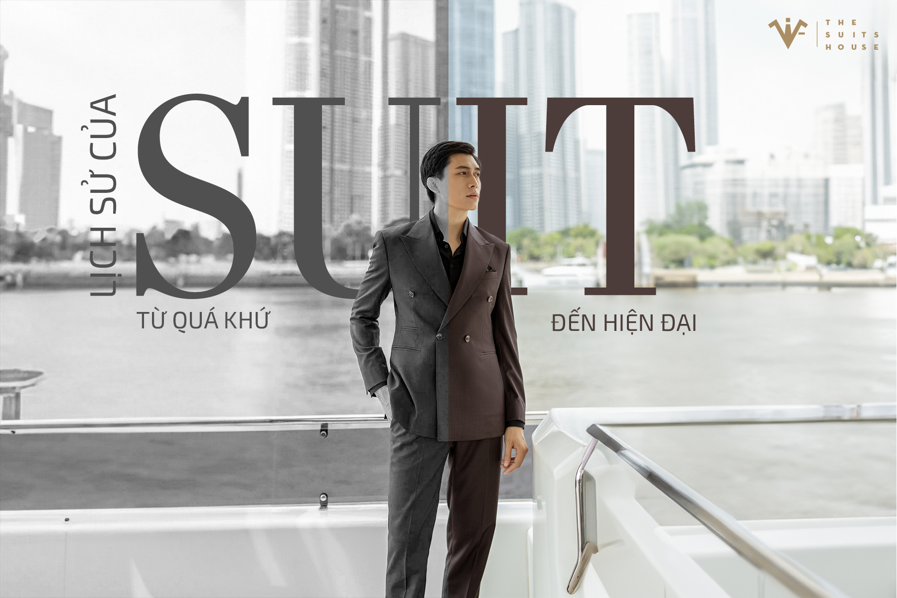 LỊCH SỬ CỦA SUIT: TỪ QUÁ KHỨ ĐẾN HIỆN TẠI LỊCH SỬ CỦA SUIT: TỪ QUÁ KHỨ ĐẾN HIỆN TẠI