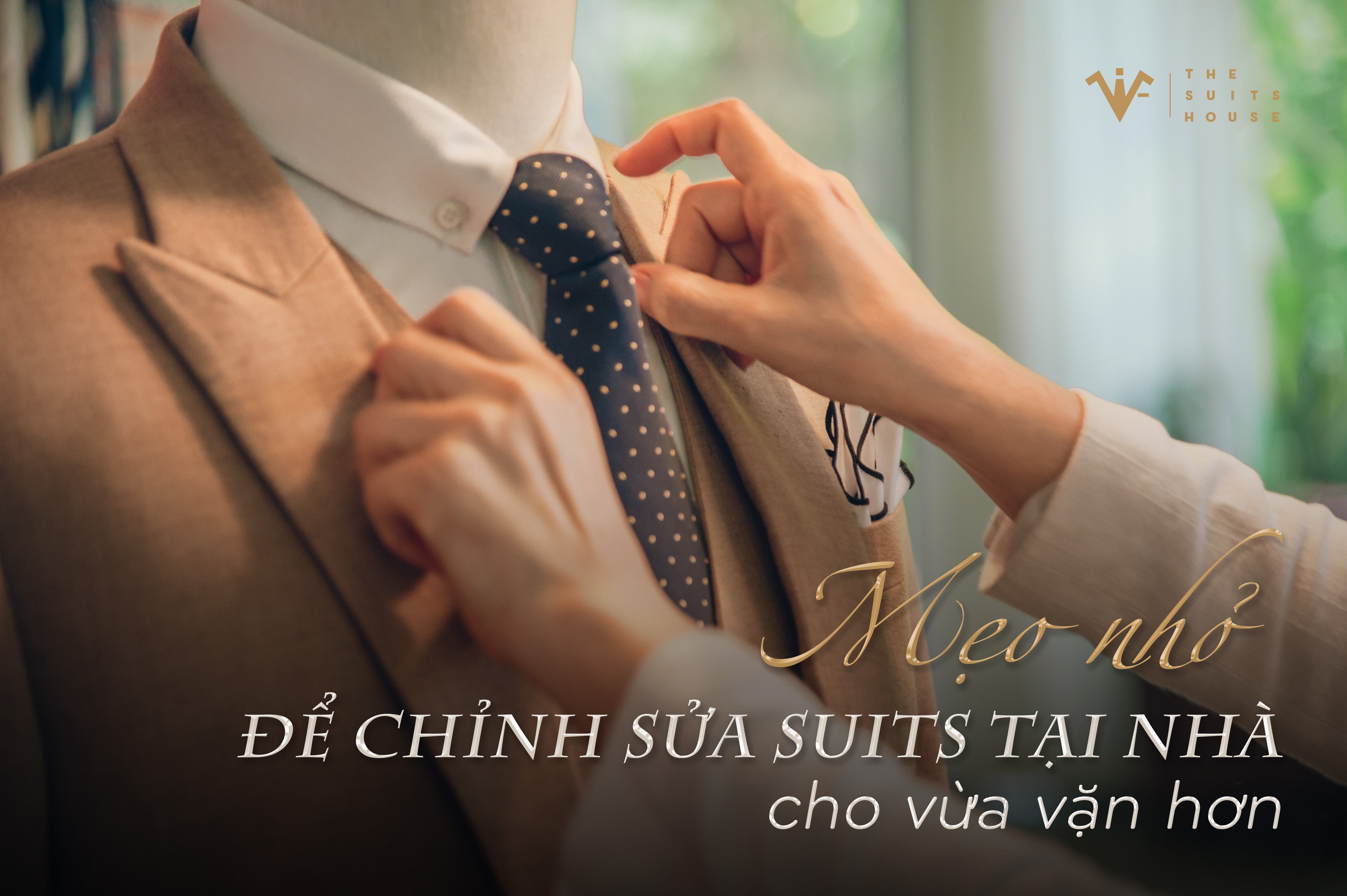 Mẹo nhỏ để chỉnh sửa suits tại nhà cho vừa vặn hơn Mẹo nhỏ để chỉnh sửa suits tại nhà cho vừa vặn hơn