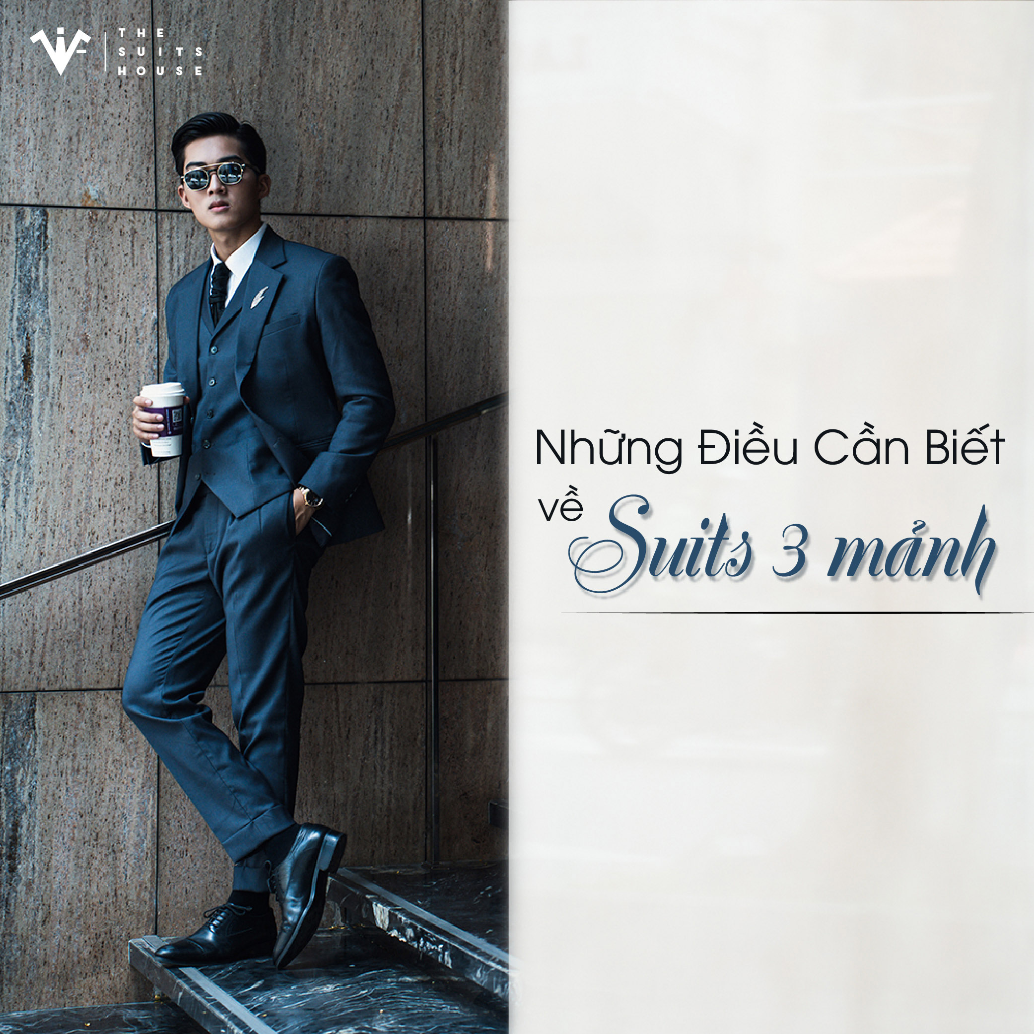 NHỮNG ĐIỀU CẦN BIẾT VỀ SUIT 3 MẢNH