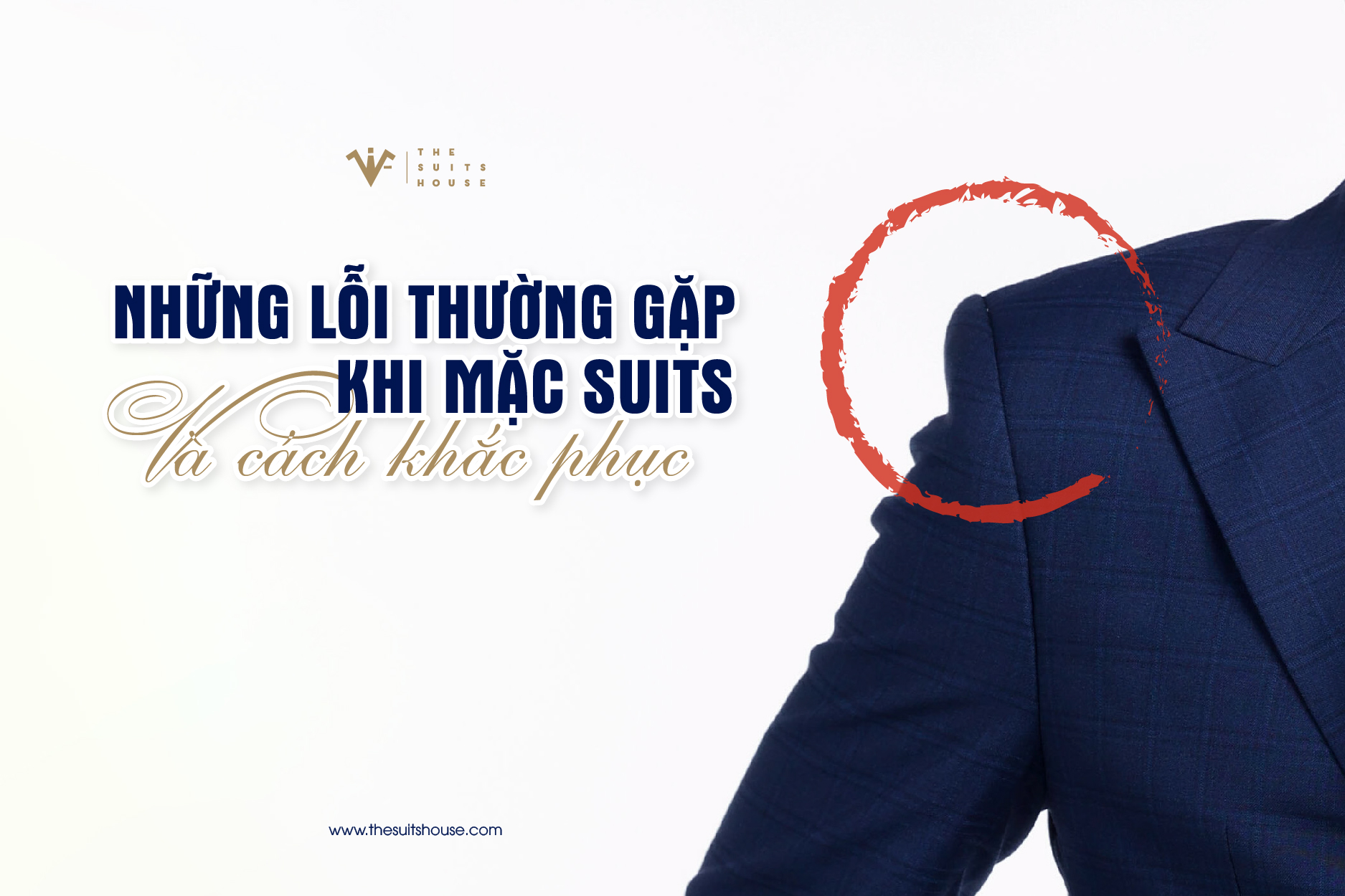 Những lỗi thường gặp khi mặc suits và cách khắc phục Những lỗi thường gặp khi mặc suits và cách khắc phục