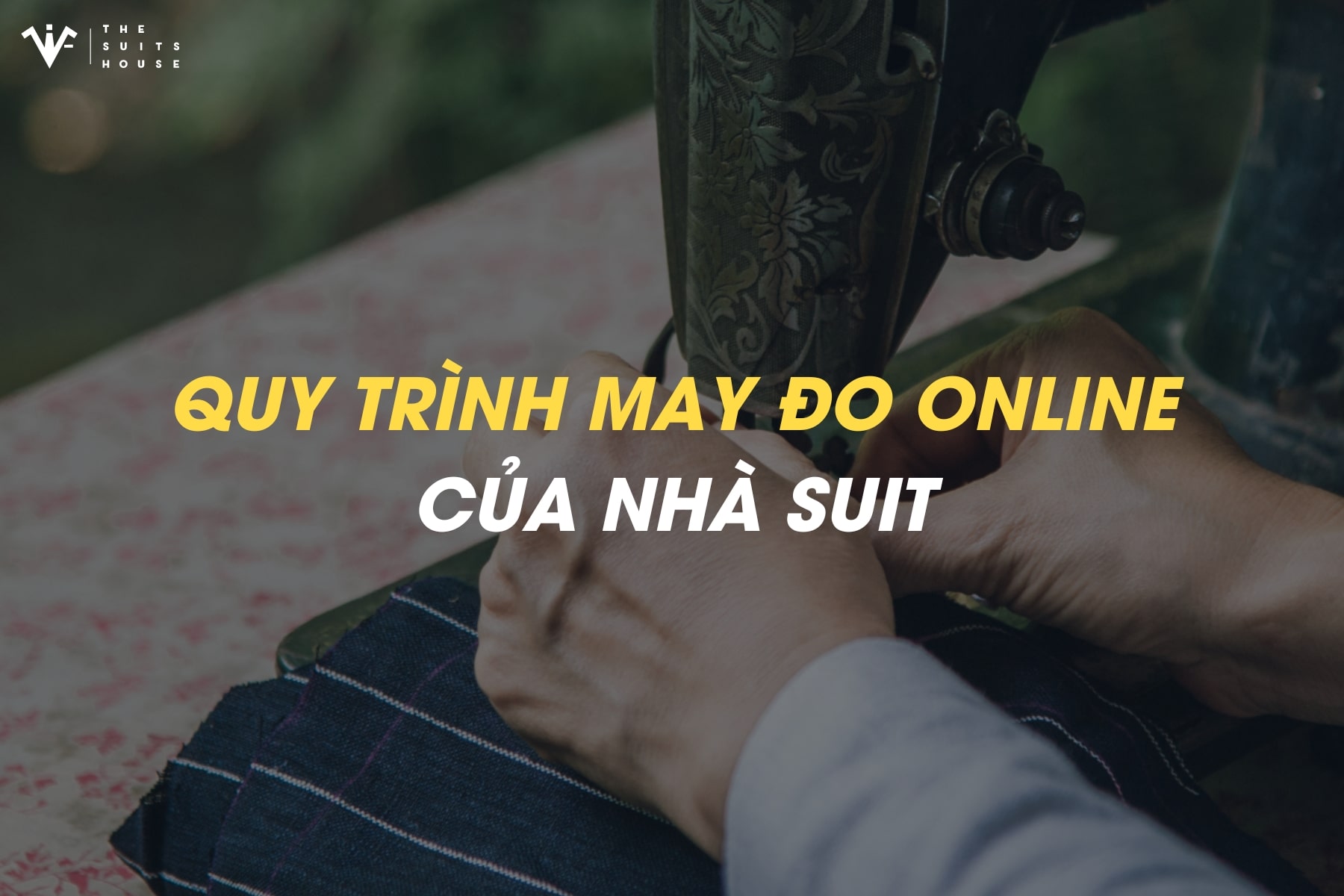 QUY TÌNH MAY ĐO ONLINE CỦA NHÀ SUITS