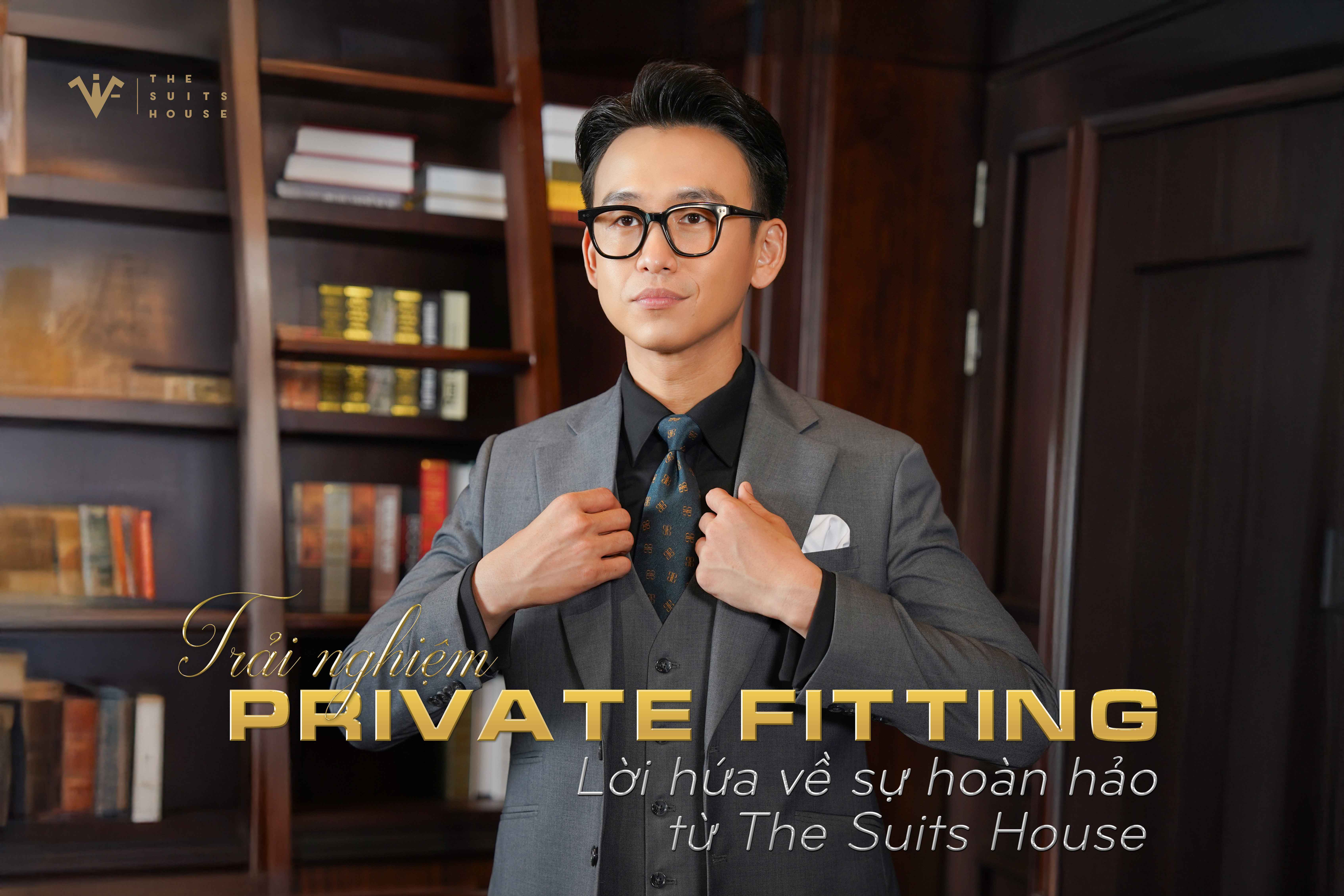Trải nghiệm Private Fitting: Lời hứa về sự hoàn hảo từ The Suits House Trải nghiệm Private Fitting: Lời hứa về sự hoàn hảo từ The Suits House