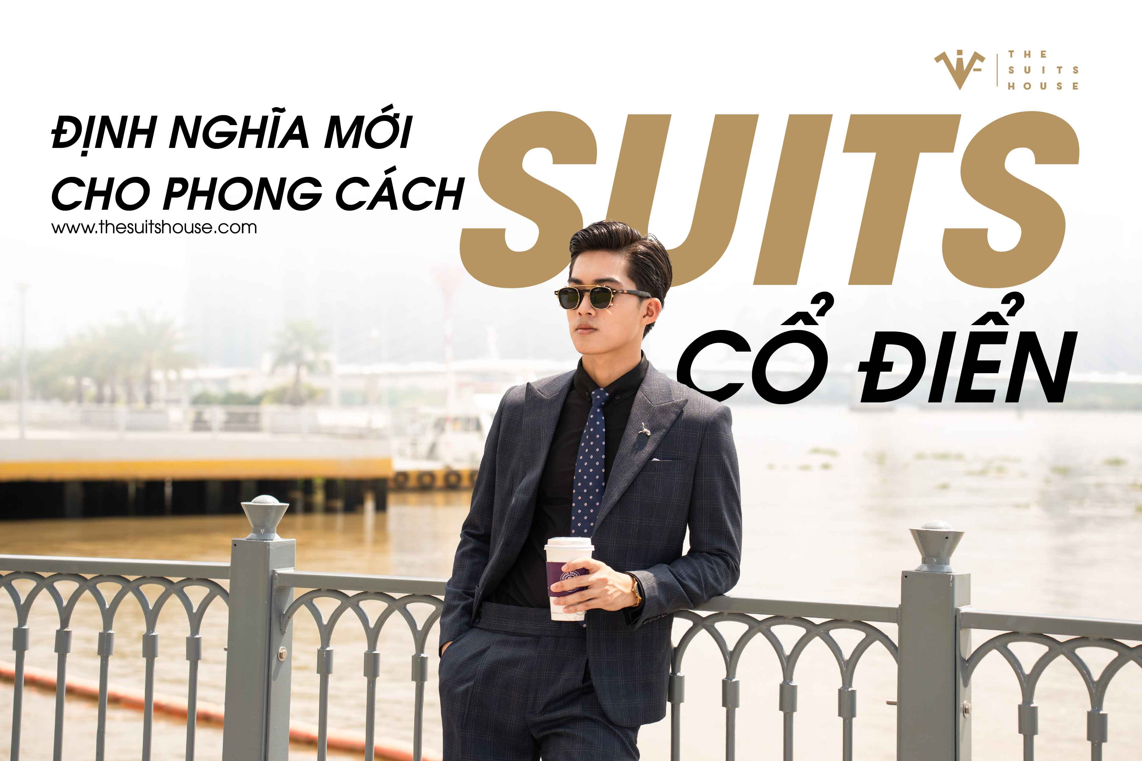 Định nghĩa mới cho phong cách suits cổ điển Định nghĩa mới cho phong cách suits cổ điển