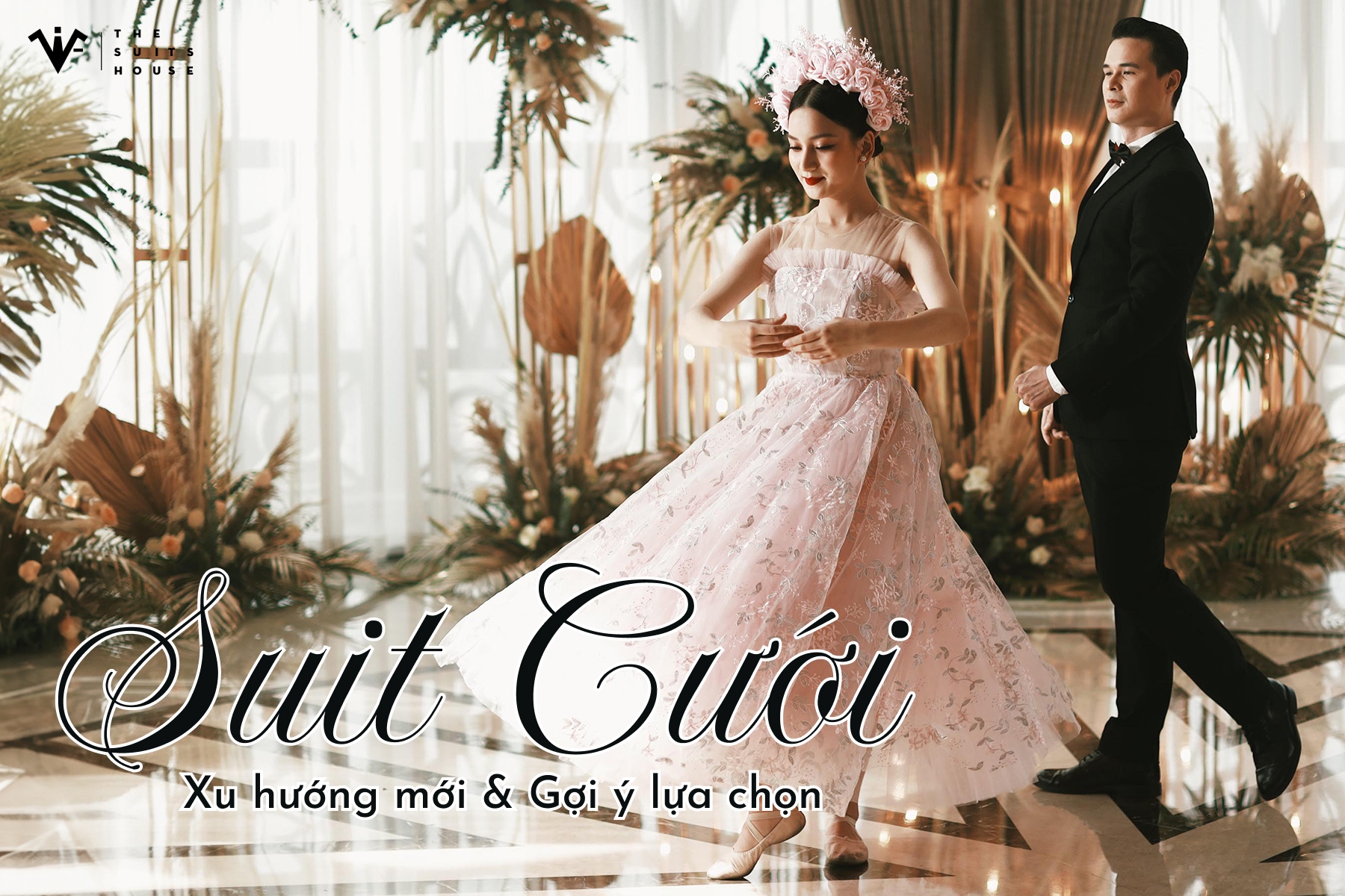 Suit Cưới: Xu Hướng Mới và Gợi Ý Lựa Chọn