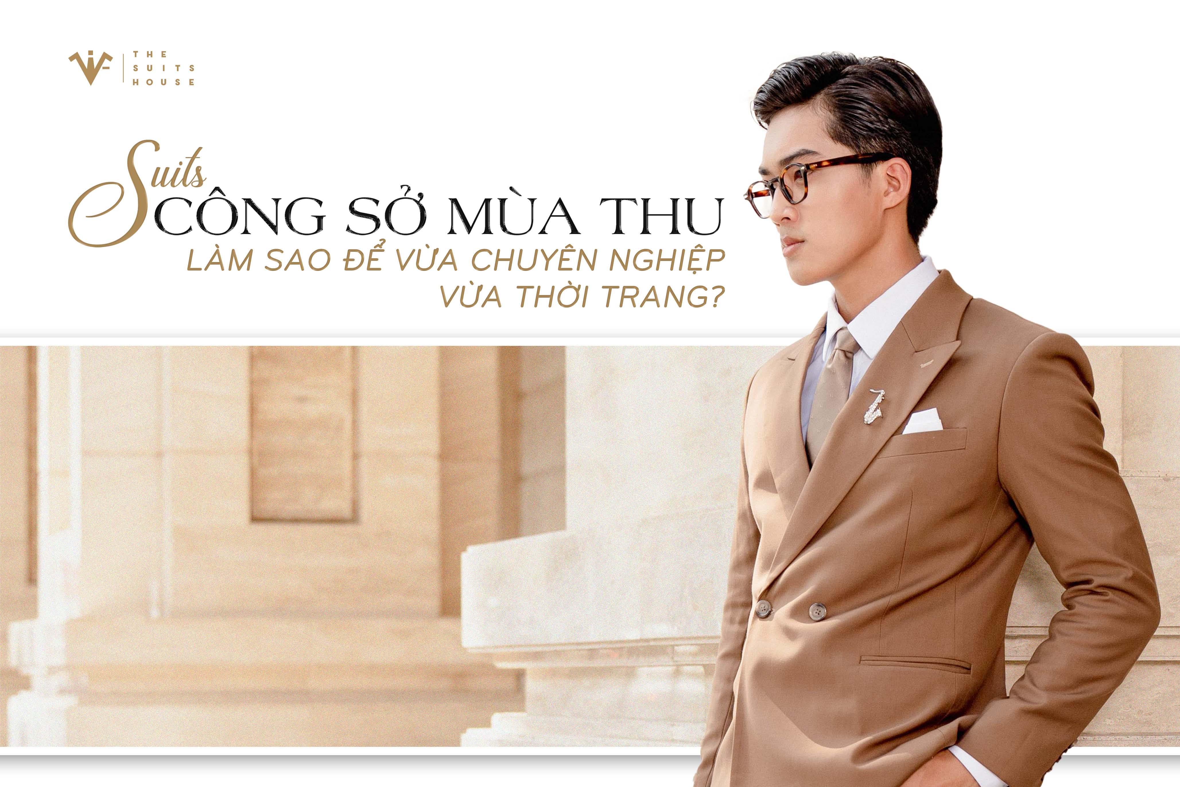 Suits công sở mùa thu: Làm sao để vừa chuyên nghiệp vừa thời trang? Suits công sở mùa thu: Làm sao để vừa chuyên nghiệp vừa thời trang?