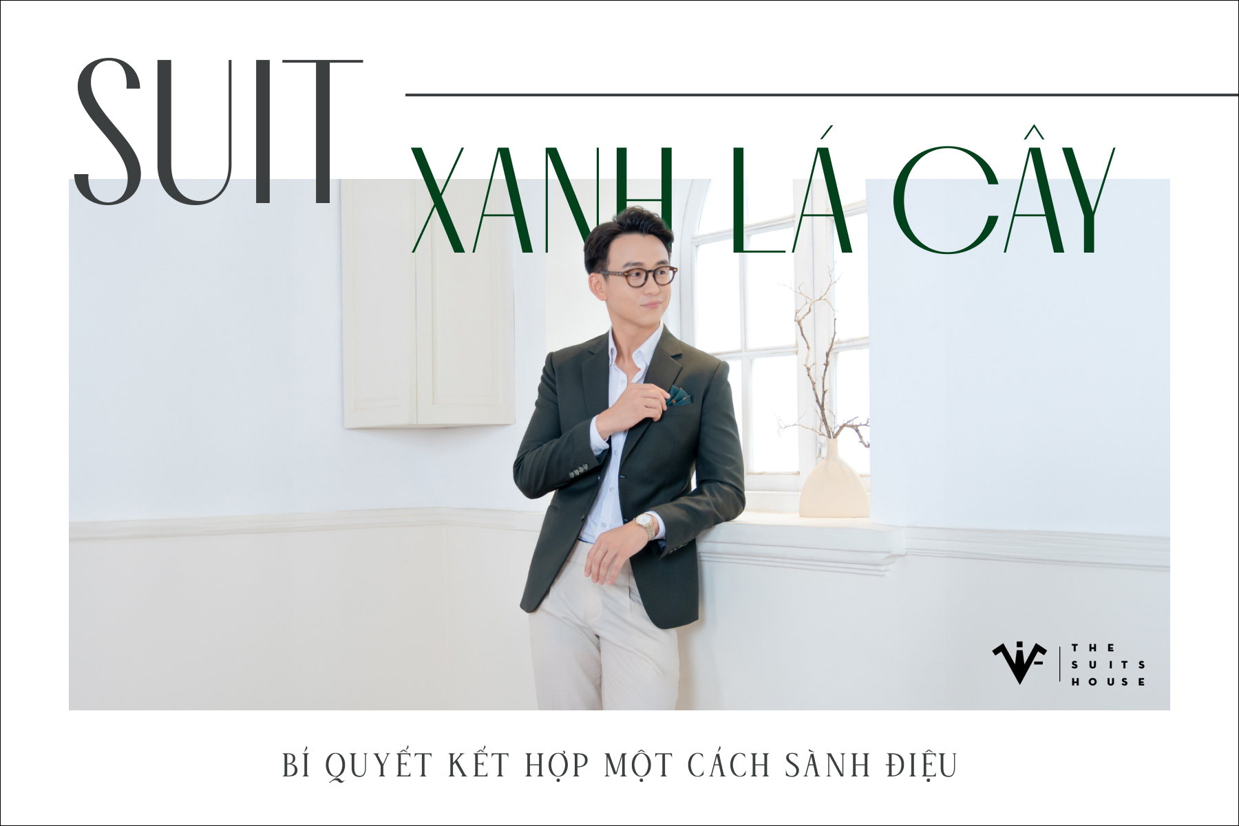 Suit Xanh Lá Cây và Bí Quyết Kết Hợp Một Cách Sành Điệu