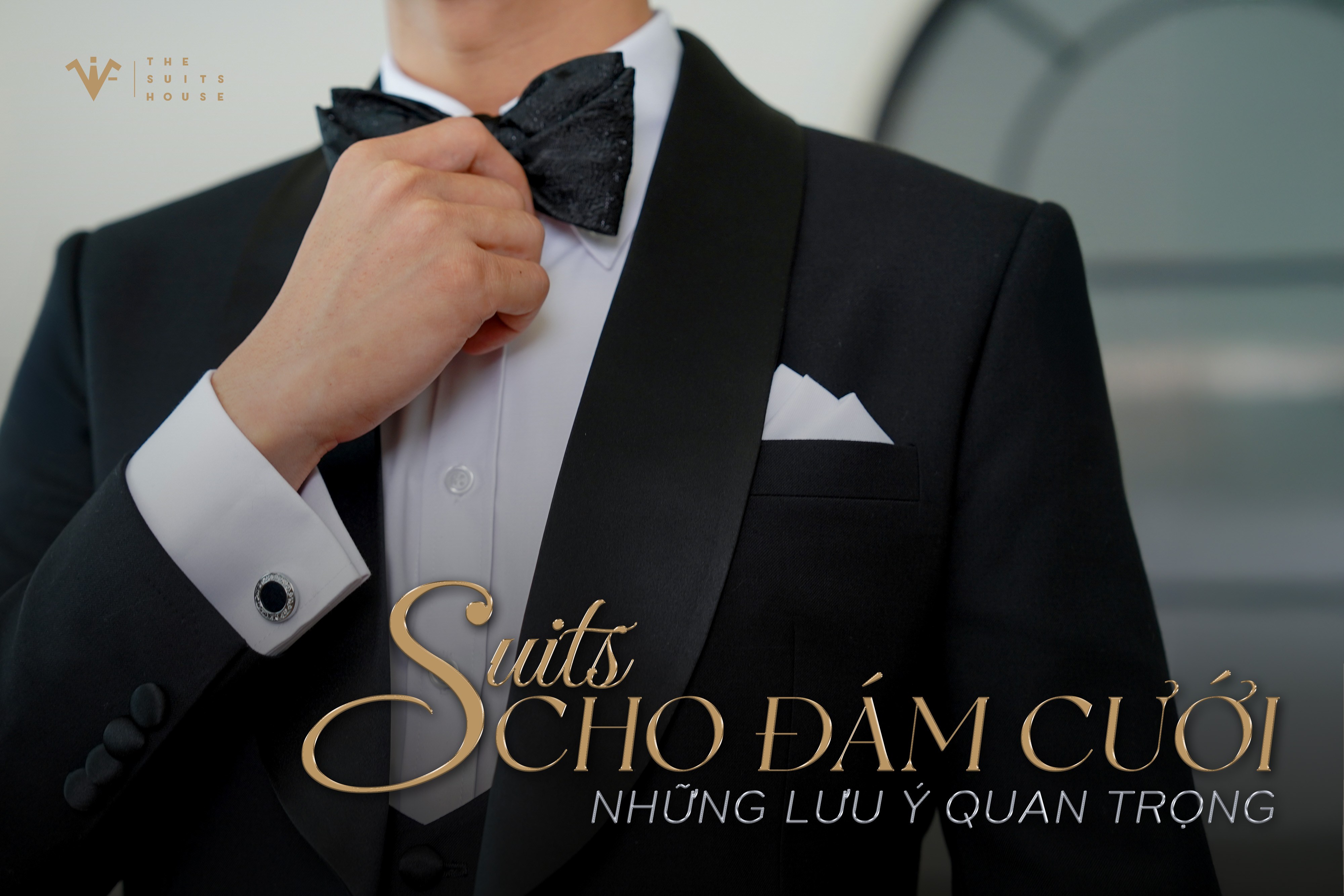 Suits cho đám cưới: Những lưu ý quan trọng Suits cho đám cưới: Những lưu ý quan trọng