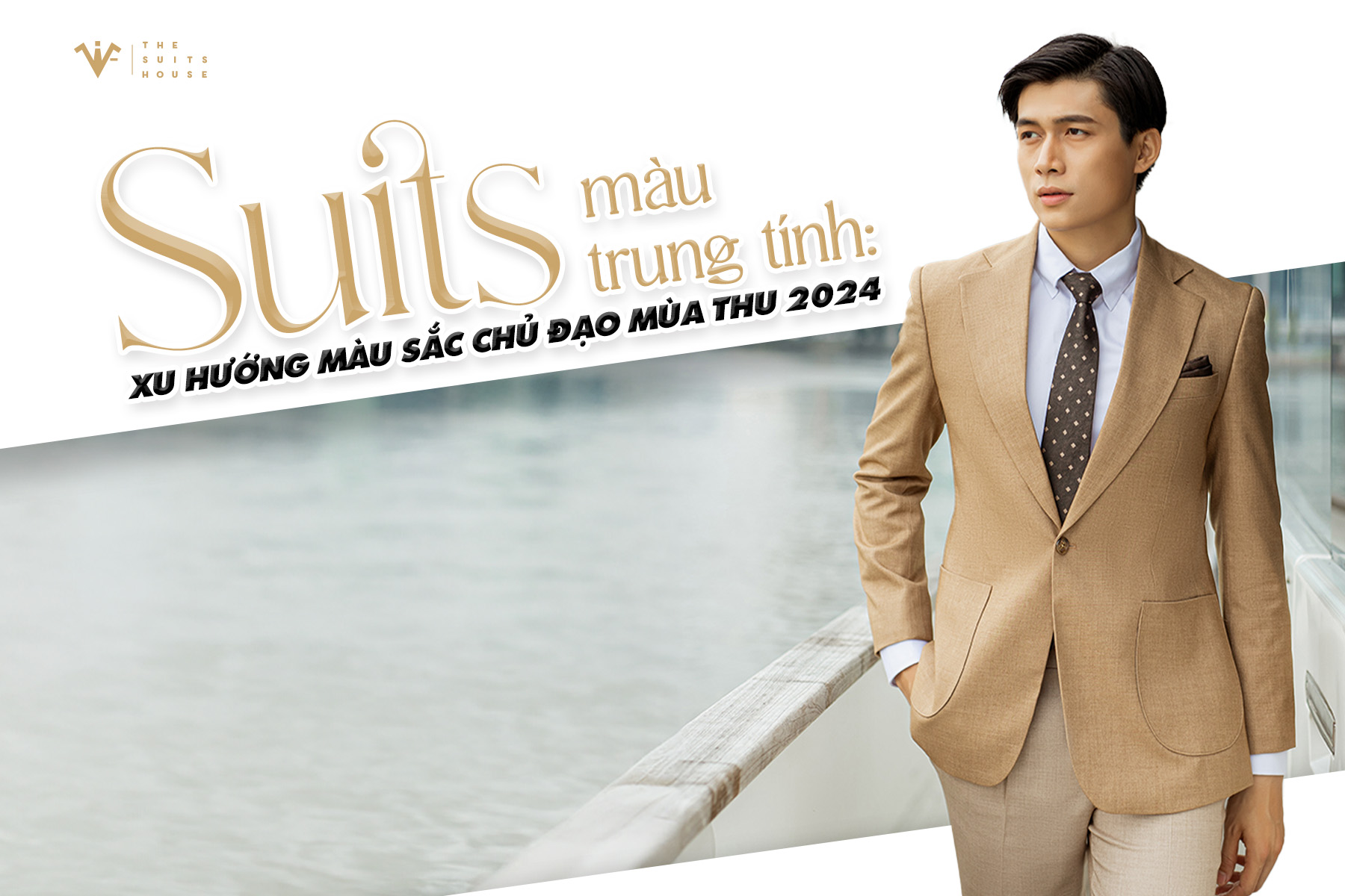 Suits màu trung tính: Xu hướng màu sắc chủ đạo mùa thu 2024 Suits màu trung tính: Xu hướng màu sắc chủ đạo mùa thu 2024