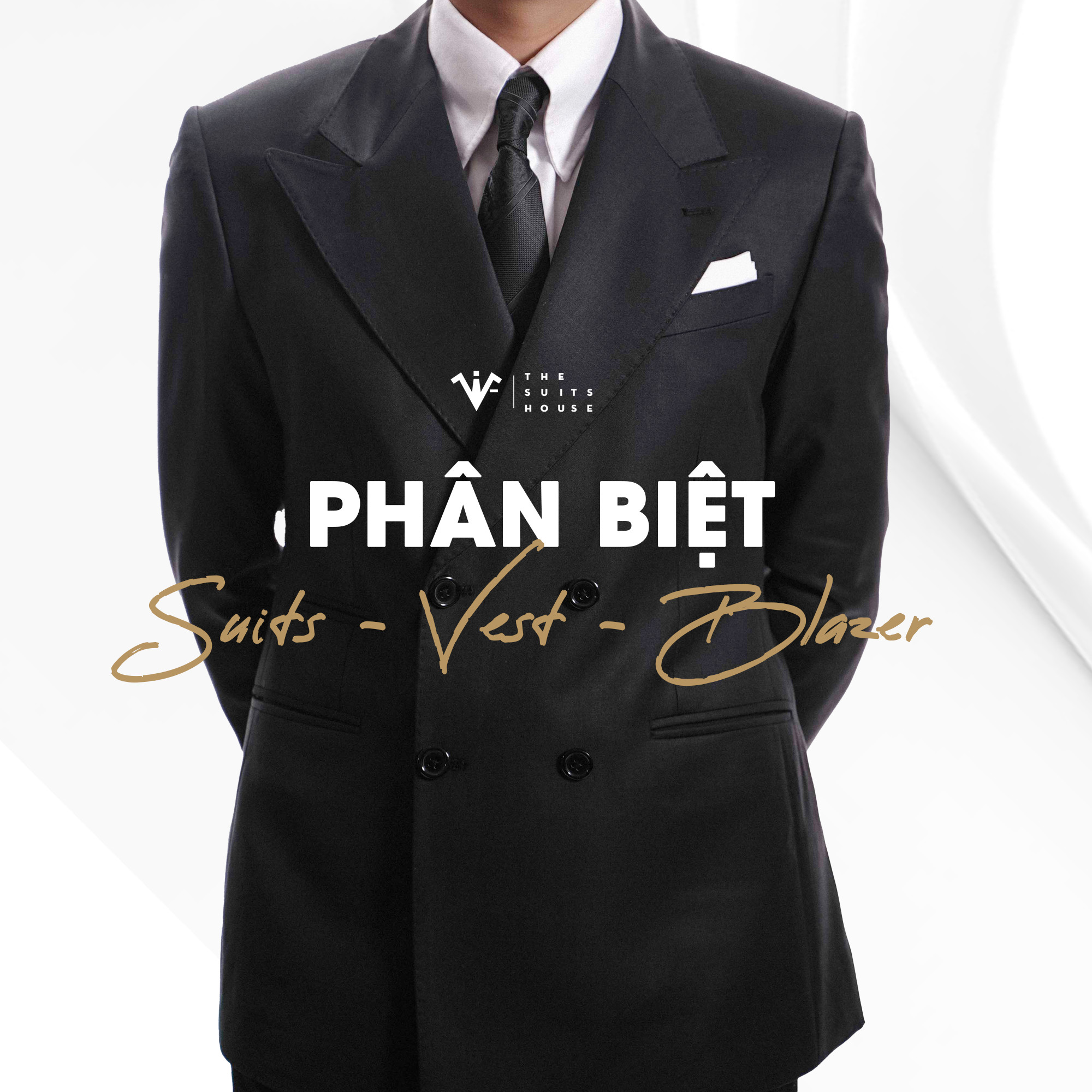 The Suits House | Phân biệt Suit - Vest - Blazer