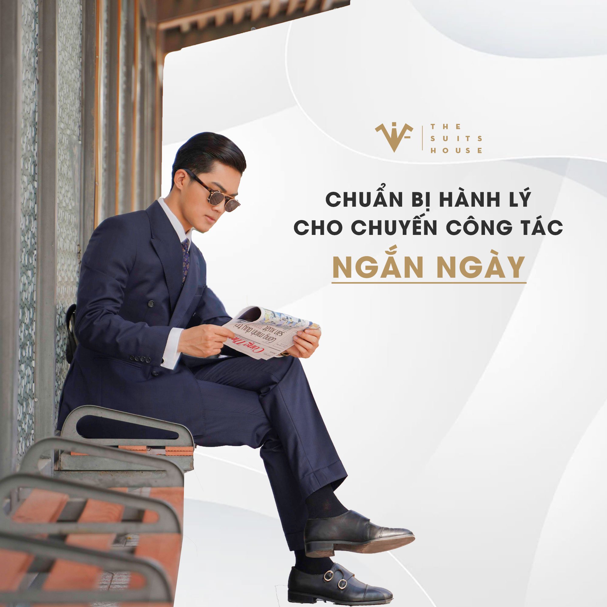 The Suits House | Chuẩn bị hành lý cho chuyến công tác ngắn ngày The Suits House | Chuẩn bị hành lý cho chuyến công tác ngắn ngày