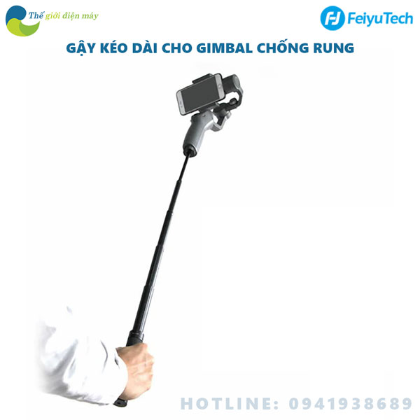 Gậy kéo dài Feiyu Tech cho Gimbal tay cầm chống rung Feiyu Tech G6 G5 SPG DJI OSMO 2 Zhiyun Smooth 4 vimble 2 - shop Thế giới điện máy