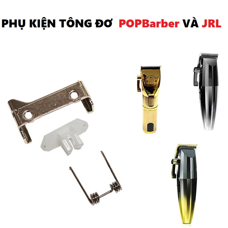 Linh Kiện Thay Thế Tông Đơ POPBarber Và JRL
