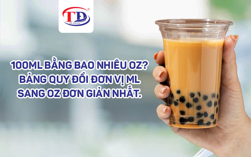 100ml bằng bao nhiêu OZ ? Bảng quy đổi đơn vị ml sang oz đơn giản nhất.