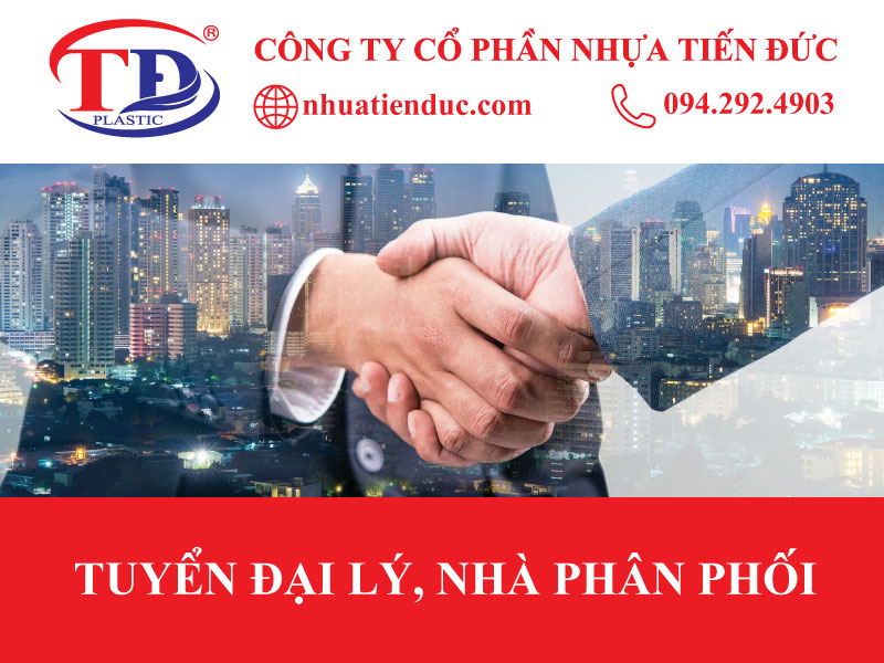 NHỰA TIẾN ĐỨC TÌM NHÀ PHÂN PHỐI