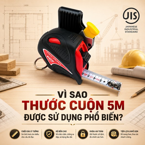 Vì Sao Thước Cuộn 5m Được Sử Dụng Phổ Biến?