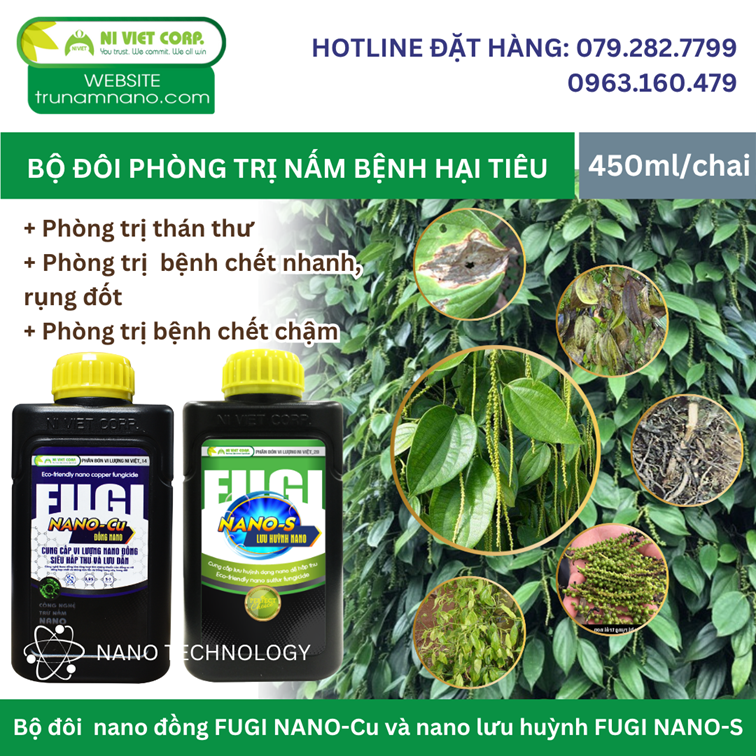 Bộ đôi FUGI NANO phòng trị nấm bệnh hại cây tiêu