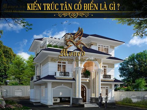 Phong cách kiến trúc tân cổ điển là gì?