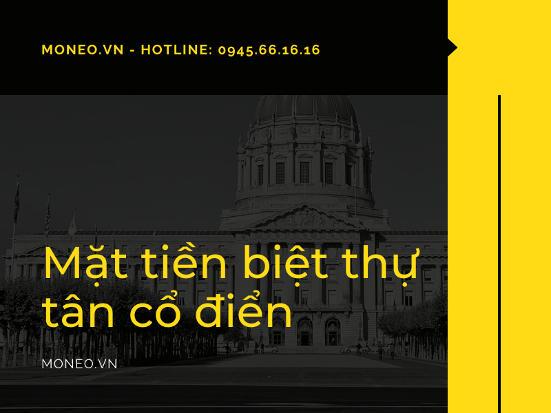 Khám phá vẻ đẹp của những thiết kế mặt tiền biệt thự tân cổ điển có gì thú vị?
