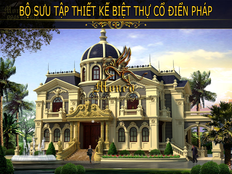 Bộ sưu tập 18+ mẫu thiết kế biệt thự cổ điển pháp vô cùng sang trọng và đẳng cấp