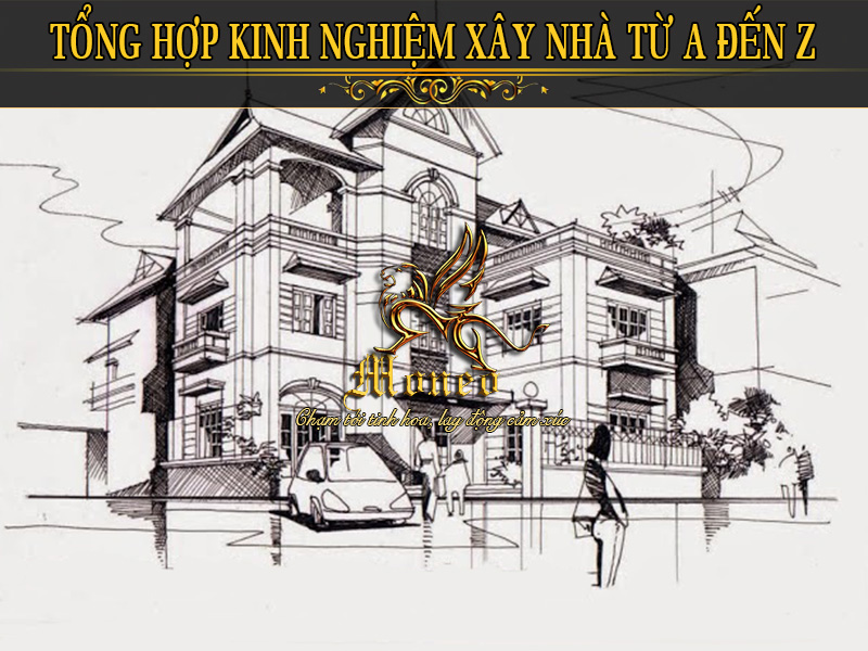 Tổng hợp kinh nghiệm xây nhà từ a đến z