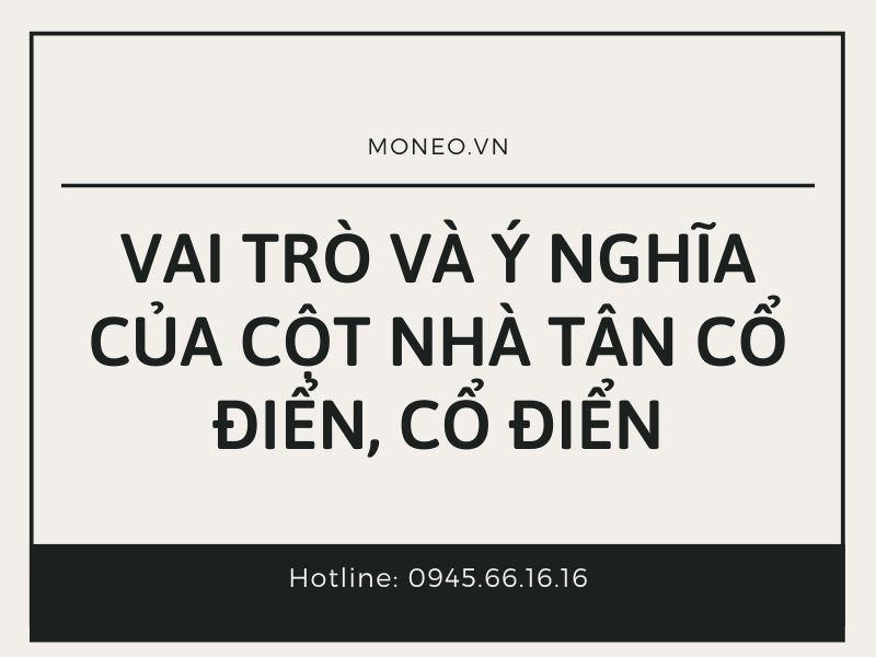 Vai trò của cột nhà tân cổ điển