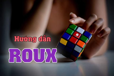 Cách giải Rubik 3x3 theo Roux Method