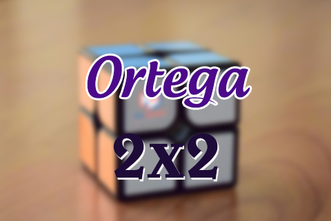 Hướng dẫn cách giải Rubik 2x2 theo Ortega Method