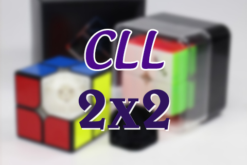 Hướng dẫn cách giải Rubik 2x2 theo CLL Method