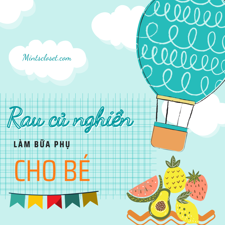 RAU CỦ NGHIỀN CHO BÉ ĂN DẶM