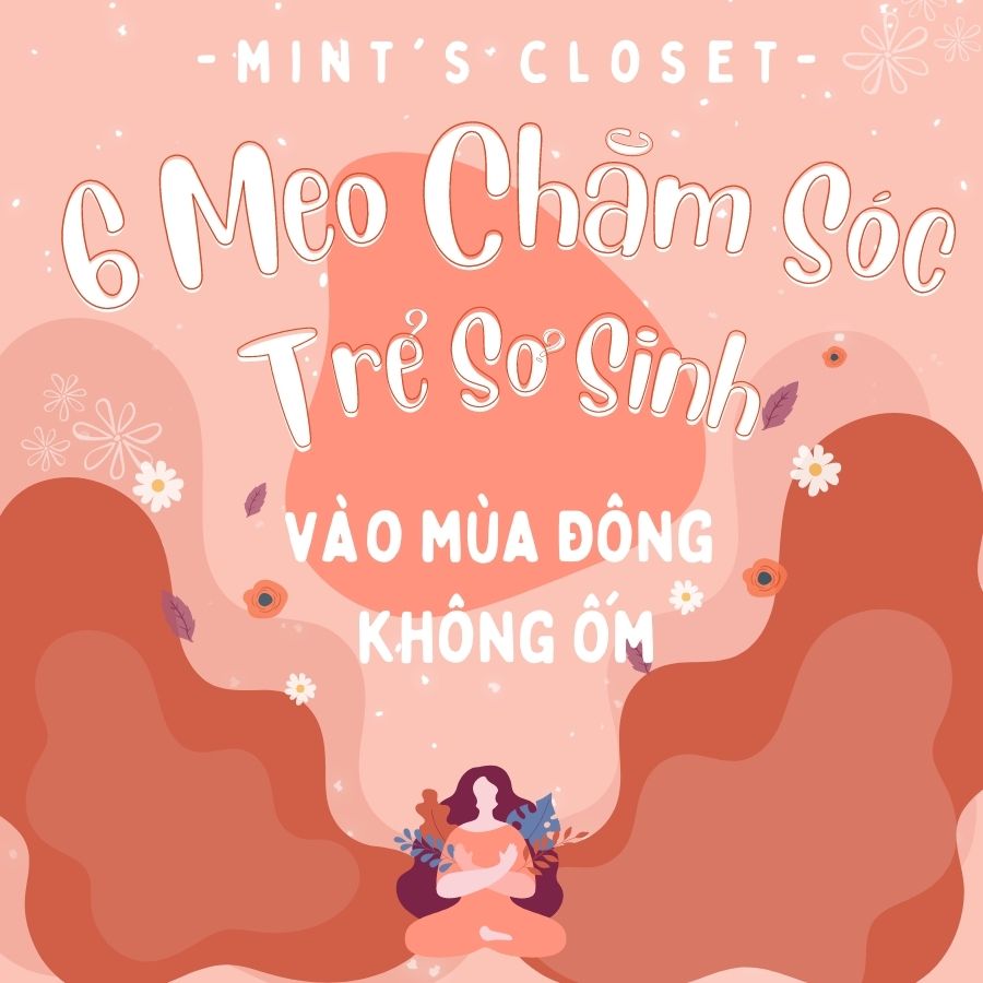 6 MẸO CHĂM SÓC TRẺ SƠ SINH VÀO MÙA ĐÔNG