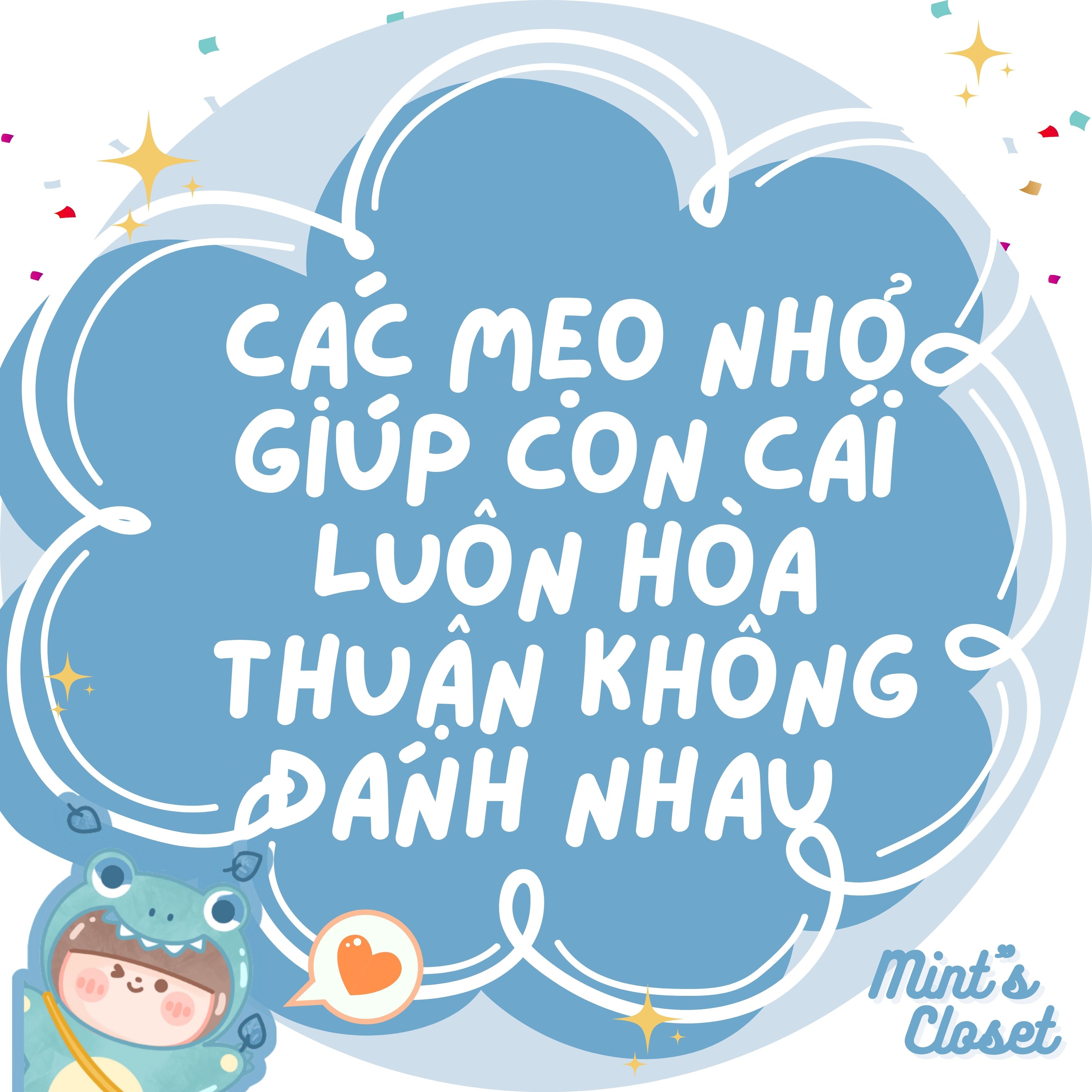 MẸO GIÚP CON CÁI HÒA THUẬN KHÔNG CÃI NHAU