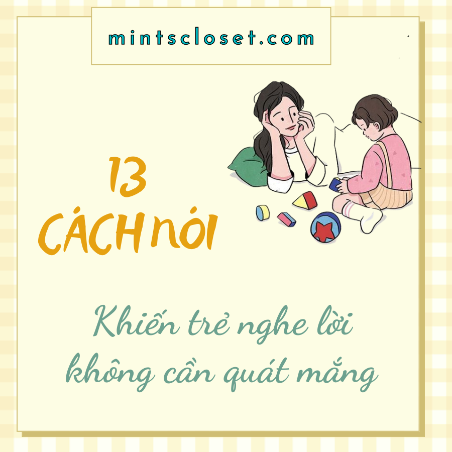 13 CÁCH NÓI CỦA MẸ KHIẾN CON NGHE LỜI RĂM RẮP