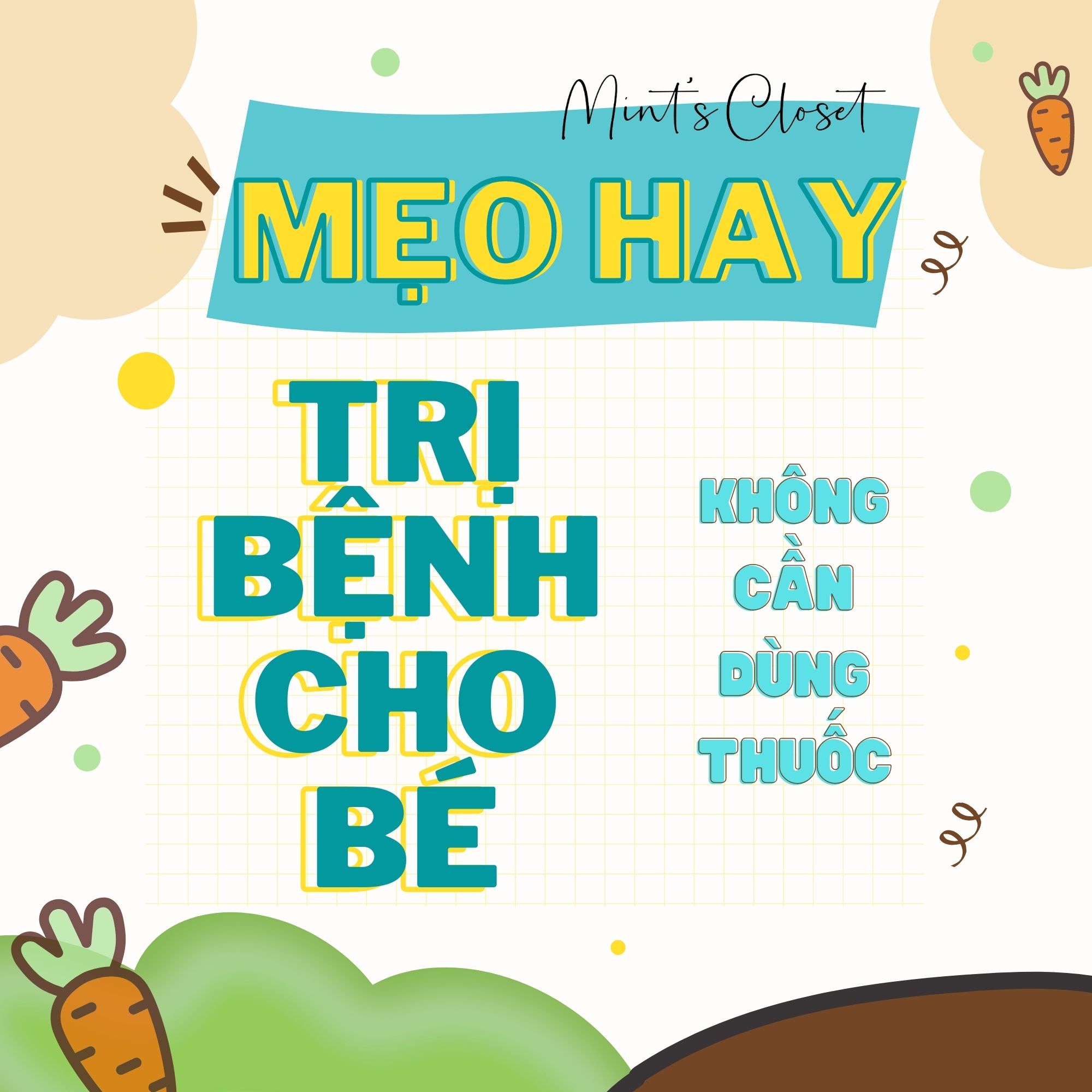 MẸO HAY TRỊ BỆNH CHO BÉ