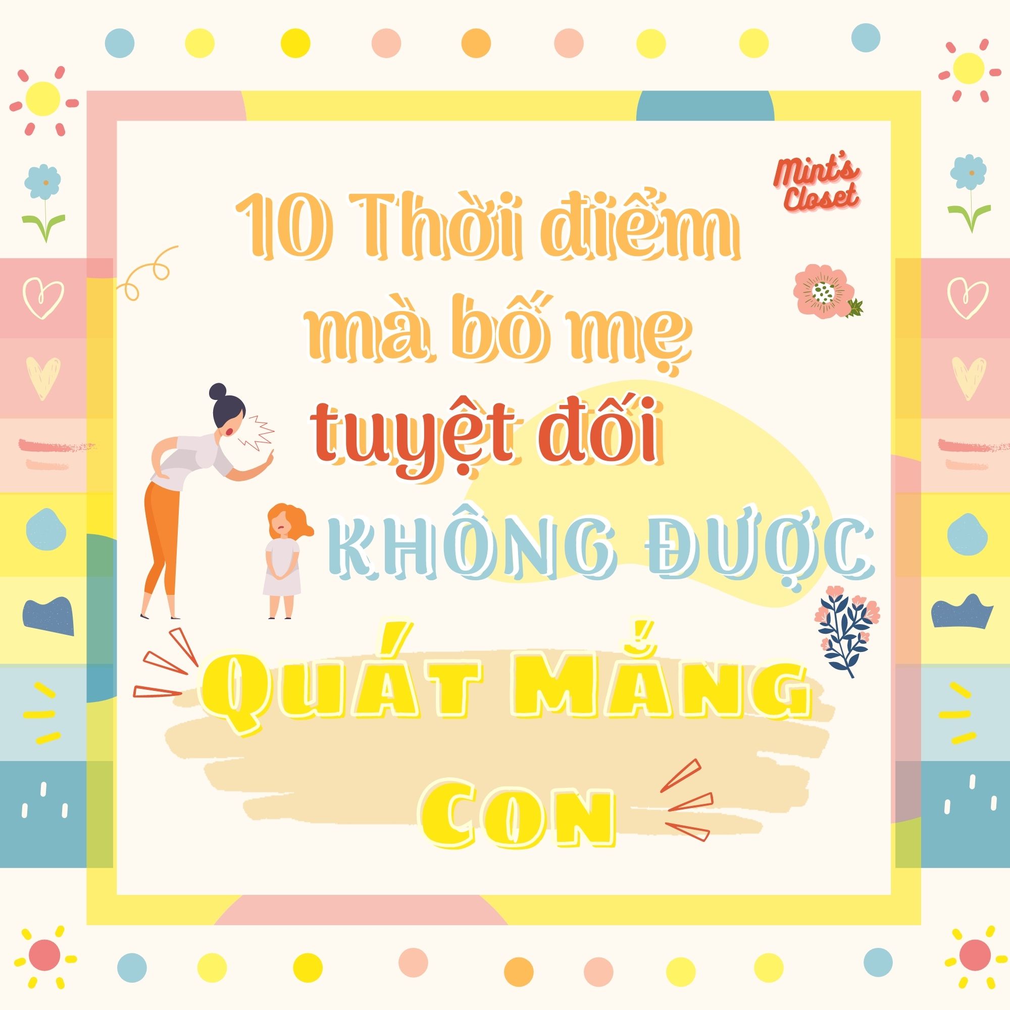 NHỮNG THỜI ĐIỂM TUYỆT ĐỐI BỐ MẸ KHÔNG NÊN MẮNG CON